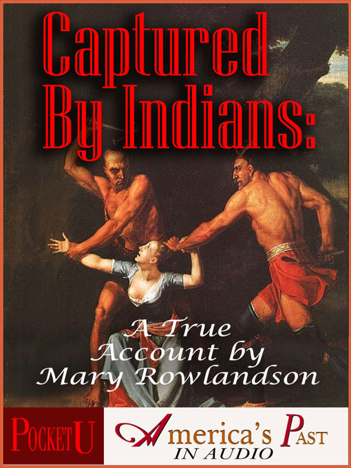 Title details for Captured by Indians by Mary Rowlandson - Available